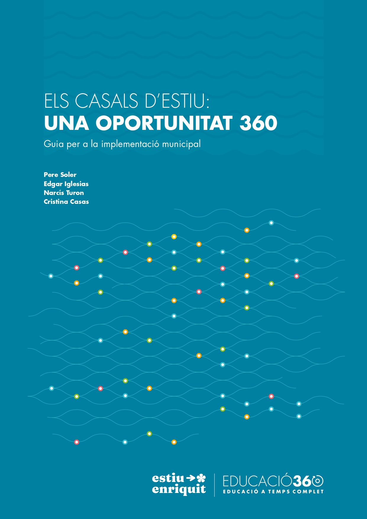 Els casals d'estiu: una oportunitat 360